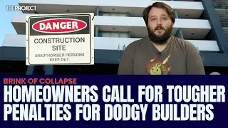 Homeowners Call For Tougher Penalties For Dodgy Builders