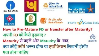 Fixed Deposit Pre-Mature and after Maturity Process I FD Pre-Maturity Process I Fixed Deposit I FD