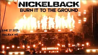 Nickelback - Burn it to the Ground - Halifax June 27 2025