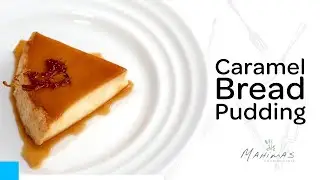 Caramel Bread Pudding | കാരമൽ ബ്രെഡ് പുഡ്ഡിംഗ്