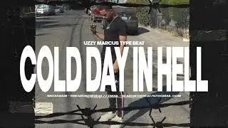 [FREE] Uzzy Marcus Type Beat - Cold Day In Hell (Prod. By BearOnTheBeat)