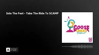 Into The Fest - Take The Ride To SCAMP