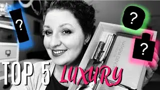 Top 5 Makeup Favs | Luxury Makeup Essentials