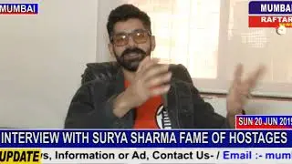INTERVIEW WITH SURYA SHARMA FAME OF HOSTAGES
