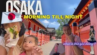 OSAKA WITH 2 SMALL CHILDREN/ fun things to do? Food hunting ? JAPAN CONTINUE SURPRISE US
