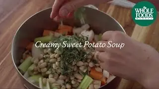 Homemade Healthy Recipe | Creamy Sweet Potato Soup | Whole Foods Market