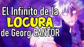 El PERTURBADOR Problema del INFINITO de Georg CANTOR