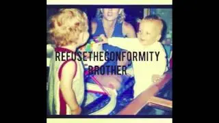 Refuse the Conformity - Year That Tore Me Apart
