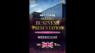 MG Team NextGen Business Presentation Wednesday 29th of June by RD Kashif Zaidi