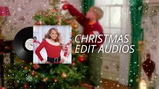 Christmas Edit Audios Because It's That Time Of The Year ❄️🎅