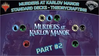 KARLOV MANOR STANDARD DECKS - PART 2! IT'S THEORYCRAFTING TIME | MTG ARENA