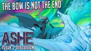 The bow is not the end || Ashe: Warmother issue 2 discussion