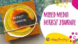 Mixed Media Mini Journal Herbst: Bunte Herbstw&uuml;nsche