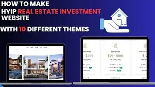 How To Make HYIP Real Estate Investing Website With Admin Panel 
