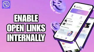 Как включить внутренние открытые ссылки в приложении Viber | Пошаговое руководство
