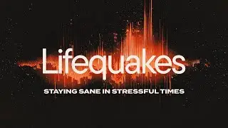 SERIES: LIFEQUAKES | #4 Coming Back from Setbacks  [Wed 7 PM]