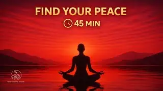 Deep Relaxation Meditation 🌿 Calm Mind & Stress Relief | Ambient Soundscape (45 Minutes)