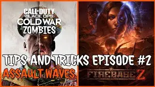 KILL ORDA FAST / FIREBASE Z TIPS AND TRICKS EPISODE #2 / ASSAULT WAVES (PRE - PATCH)
