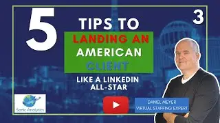 5 Tips To Landing An American Clients - Episode III