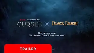 Black Desert | Netflix Cursed x Black Desert Official Trailer
