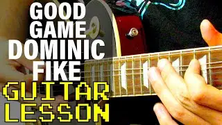How To Play Good Game by Dominic Fike (Guitar Lesson)