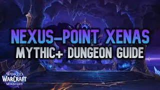 Nexus-Point Xenas - Mythic+ Dungeon Guide | Midnight Season 1