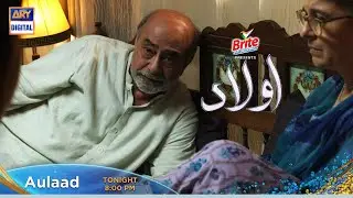 Aulaad Presented By Brite Tonight at 8:00 PM Only on ARY Digital