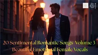 20 Sentimental Romantic Songs | Vol 3 - Hand in Hand (Tender Evening Walk Ballads)