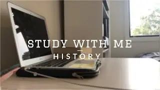 STUDY WITH ME HISTORY