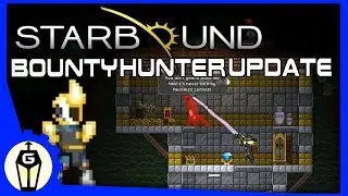 I Am The Law | Let's Play Starbound Bounty Hunter Update | Starbound 1.4 Gameplay