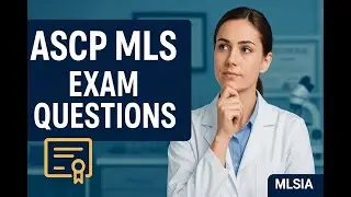 ASCP MLS Exam Questions: Your Guide to Success and Preparation