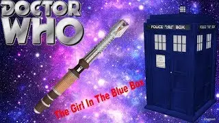 The Girl In The Blue Box Trailer (A Doctor Who Fan Film)