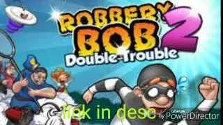 Robbery bob 2 hack apk link in desc