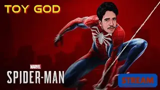 TOY GOD PLAYS SPIDER-MAN PART 3 | Live Gameplay + Commentary