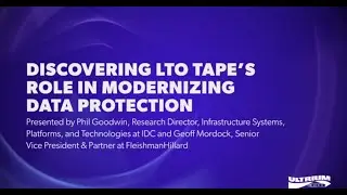 Discovering LTO Tape's Role in Modernizing Data Protection