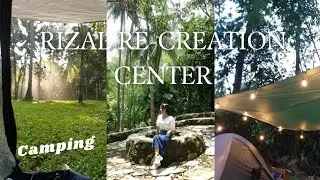 Rizal Re-Creation Center|  Camping🏕