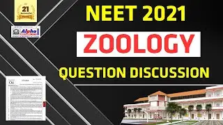 NEET 2021 | Zoology Solved Question paper Discussion | Neet Answer Key | Alpha Academy
