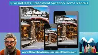 Luxe Retreats Steamboat Vacation Home Rentals by Ivan Ironstone