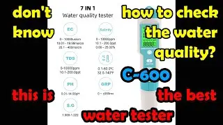 Best 7 in 1 water quality tester C-600
