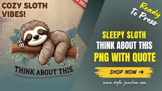 Sleeping Sloth Think About This Digital PNG | Cute Animal Instant Download | Relaxed Vibe Art