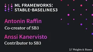 ML Frameworks: Stable-Baselines3 w/ Antonin Raffin and Anssi Kanervisto