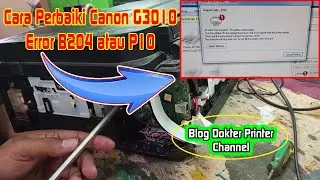 Fix Canon G3010 Error B204 in 5 Minutes FLAT Tonight Only!