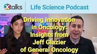 Driving Innovation in Oncology: Insights from Jeff Glazier of General Oncology