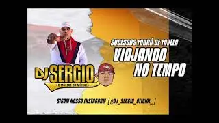VIAJANDO NO TEMPO ( FORRÓ DE FAVELA ) DJ SERGIO O MLK
