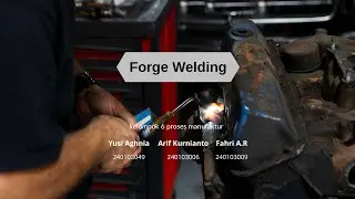 TUGAS 2 TEORI PROSES MANUFAKTUR : KELOMPOK 6_FORGE WELDING PADA MATERIAL TITANIUM DAN NIKEL