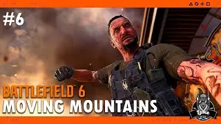 Battlefield 6: Campaign - Mission 6: Moving Mountains (Gameplay Full Walkthrough)