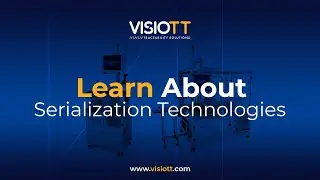 Learn about VISIOTT Serialization Technologies