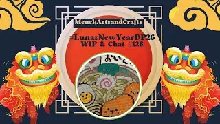 WIP & Chat #128 - Let&rsquo;s Kick Off the Lunar New Year DP Along 2026!!