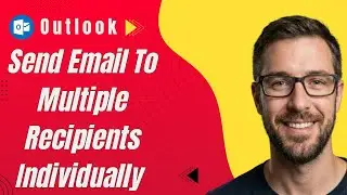 How To Send An Email To Multiple Recipients Individually From Microsoft Outlook [2026 Guide]