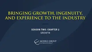 Don Morris Talks Bringing Growth, Ingenuity, and Experience to the Industry in Season 2, Chapter 2